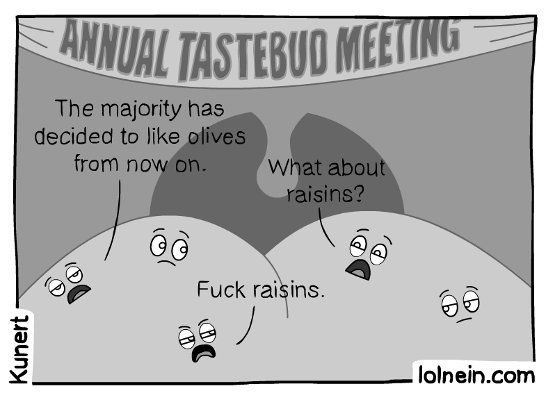 Annual tastebud meeting.